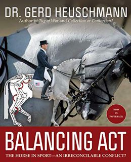 View [EBOOK EPUB KINDLE PDF] Balancing Act: The Horse in Sport--An Irreconcilable Conflict? by  Gerd