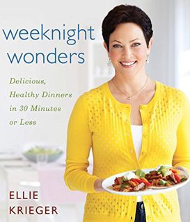 [Read] EPUB KINDLE PDF EBOOK Weeknight Wonders: Delicious, Healthy Dinners in 30 Minutes or Less by