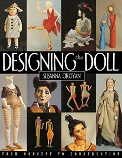 [VIEW] [KINDLE PDF EBOOK EPUB] Designing the Doll: From Concept to Construction by  Susanna Oroyan �