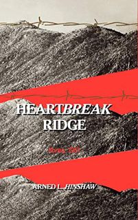Read [KINDLE PDF EBOOK EPUB] Heartbreak Ridge : Korea, 1951 by  Arned L.Hinshaw 💕