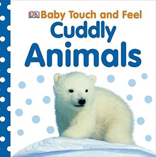 [Read] EBOOK EPUB KINDLE PDF Baby Touch and Feel: Cuddly Animals by  DK 📍