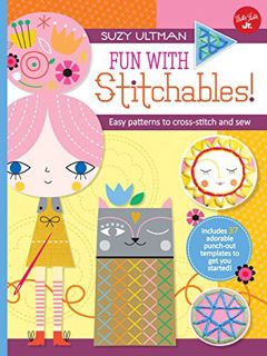 [View] [EPUB KINDLE PDF EBOOK] Fun with Stitchables!: Easy patterns to cross-stitch and sew (Kids Cr