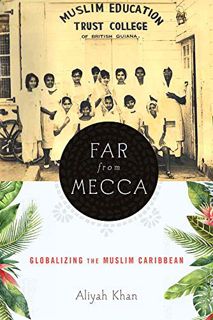 ACCESS EBOOK EPUB KINDLE PDF Far from Mecca: Globalizing the Muslim Caribbean (Critical Caribbean St