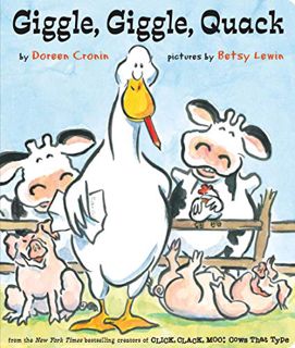 [View] EBOOK EPUB KINDLE PDF Giggle, Giggle, Quack (A Click Clack Book) by  Doreen Cronin &  Betsy L