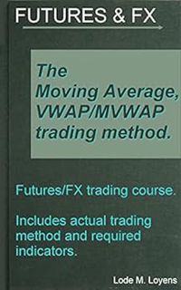 [READ] PDF EBOOK EPUB KINDLE The Moving Average with VWAP & MVWAP by Lode Loyens 📒