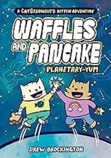 (Download Now) Waffles and Pancake Planetary YUM Waffles and Pancake 1 by Book 1 of 4: Waffles and