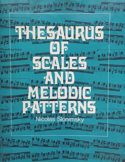 [View] [KINDLE PDF EBOOK EPUB] Thesaurus of Scales and Melodic Patterns by  Nicolas Slonimsky 🖍️