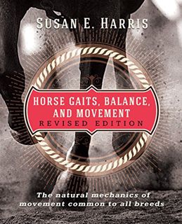 [READ] KINDLE PDF EBOOK EPUB Horse Gaits, Balance, and Movement: Revised Edition by  Susan E Harris