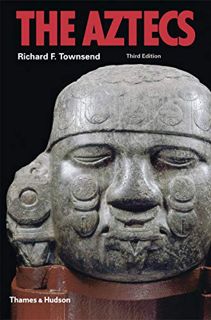 ACCESS EBOOK EPUB KINDLE PDF The Aztecs (Third Edition) (Ancient Peoples and Places) by  Richard F.