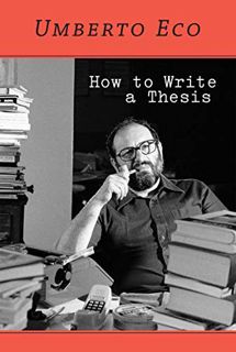 Read [PDF EBOOK EPUB KINDLE] How to Write a Thesis by  Umberto Eco,Caterina Mongiat Farina,Geoff Far