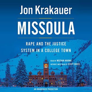 ACCESS [PDF EBOOK EPUB KINDLE] Missoula: Rape and the Justice System in a College Town by  Jon Kraka