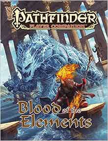 [Read] [EPUB KINDLE PDF EBOOK] Pathfinder Player Companion: Blood of the Elements by Paizo Staff ✔️