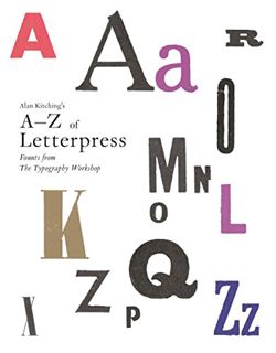 [Read] EPUB KINDLE PDF EBOOK Alan Kitching's A-Z of Letterpress: Founts from The Typography Workshop