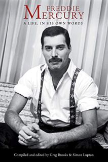 [READ] [EBOOK EPUB KINDLE PDF] Freddie Mercury: A Life, In His Own Words by  Freddie Mercury,Greg Br