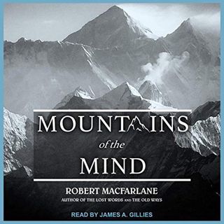 [READ] [EPUB KINDLE PDF EBOOK] Mountains of the Mind: Adventures in Reaching the Summit by  Robert M