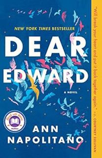 [VIEW] [EBOOK EPUB KINDLE PDF] Dear Edward: A Novel by Ann Napolitano 📥