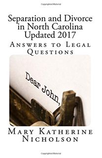 Read PDF EBOOK EPUB KINDLE Separation and Divorce in North Carolina: Answers to Legal Questions by