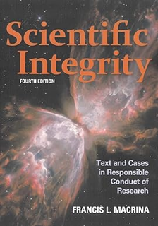 DOWNLOAD FREE Scientific Integrity: Text and Cases in Responsible Conduct of Research (ASM Books) W
