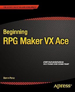 [ACCESS] PDF EBOOK EPUB KINDLE Beginning RPG Maker VX Ace by Darrin Perez 📜