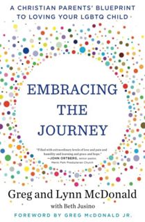 GET [EBOOK EPUB KINDLE PDF] Embracing the Journey: A Christian Parents' Blueprint to Loving Your LGB