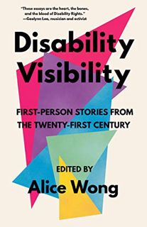 [READ] PDF EBOOK EPUB KINDLE Disability Visibility: First-Person Stories from the Twenty-First Centu
