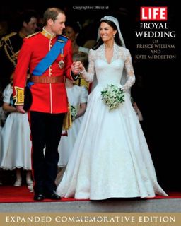 [Get] EPUB KINDLE PDF EBOOK LIFE The Royal Wedding of Prince William and Kate Middleton: Expanded, C