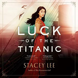 GET EBOOK EPUB KINDLE PDF Luck of the Titanic by  Stacey Lee,Rebecca Yeo,Stacey Lee,Listening Librar