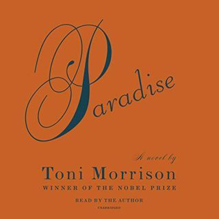 [READ] [EBOOK EPUB KINDLE PDF] Paradise by  Toni Morrison,Toni Morrison,Random House Audio 📮