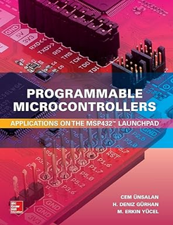 EBOOK Programmable Microcontrollers: Applications on the MSP432 LaunchPad -  Cem Unsalan (Author),
