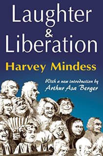 [View] [KINDLE PDF EBOOK EPUB] Laughter and Liberation by   Harvey Mindess &  Harvey Mindess 💚