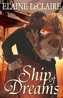 READ KINDLE PDF EBOOK EPUB Ship of Dreams: A Caribbean Pirate Romance Novel by  Elaine LeClaire &  D