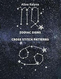 View KINDLE PDF EBOOK EPUB Zodiac Signs Cross Stitch Patterns by Alina Kalyna 💓
