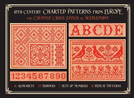 [READ] EBOOK EPUB KINDLE PDF 19th Century Charted Patterns from Europe: for Counted Cross Stitch & N