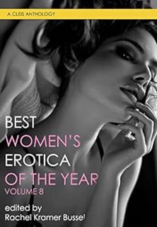 [Access] PDF EBOOK EPUB KINDLE Best Women's Erotica of the Year (Best Women's Erotica Series Book 8)
