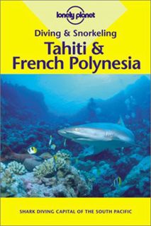 [Get] EPUB KINDLE PDF EBOOK Diving & Snorkeling Tahiti & French Polynesia by  Jean-Bernard Carillet