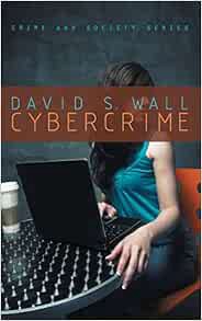 [READ] [PDF EBOOK EPUB KINDLE] Cybercrime: The transformation of crime in the information age by Dav