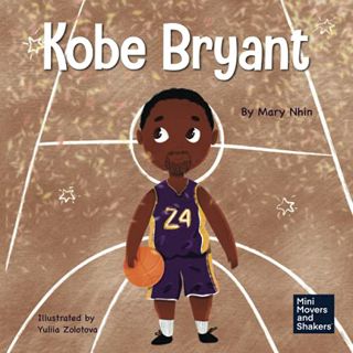[READ] [KINDLE PDF EBOOK EPUB] Kobe Bryant: A Kid's Book About Learning From Your Losses (Mini Mover