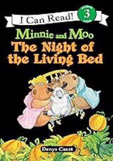 (Read Now) Minnie and Moo: The Night of the Living Bed (I Can Read Level 3) by Part of: I Can Read