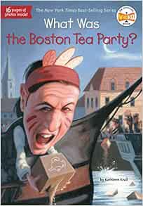 [Get] EPUB KINDLE PDF EBOOK What Was the Boston Tea Party? by Kathleen ...