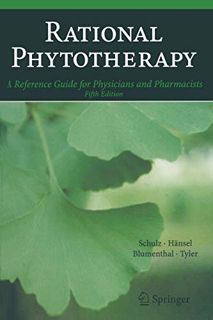 GET [PDF EBOOK EPUB KINDLE] Rational Phytotherapy: A Reference Guide for Physicians and Pharmacists