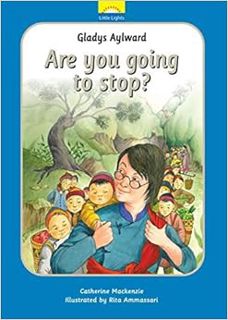 [GET] [EPUB KINDLE PDF EBOOK] Gladys Aylward: Are you going to stop? (Little Lights) by Catherine Ma