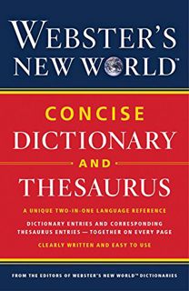 [Access] EPUB KINDLE PDF EBOOK Webster’s New World Concise Dictionary and Thesaurus by  Editors of W