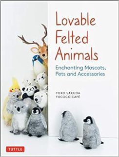 [READ] [EBOOK EPUB KINDLE PDF] Lovable Felted Animals: Enchanting Mascots, Pets and Accessories by Y