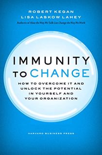 ACCESS KINDLE PDF EBOOK EPUB Immunity to Change: How to Overcome It and Unlock the Potential in Your