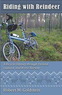 [READ] KINDLE PDF EBOOK EPUB Riding with Reindeer: A Bicycle Odyssey through Finland, Lapland and Ar