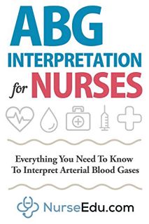 [VIEW] PDF EBOOK EPUB KINDLE ABG Interpretation for Nurses: Everything You Need To Know To Interpret
