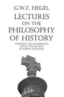 READ KINDLE PDF EBOOK EPUB Lectures on the Philosophy of History by  Georg W.F. Hegel &  Ruben Alvar