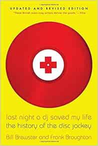 Read EBOOK EPUB KINDLE PDF Last Night a DJ Saved My Life: The History of the Disc Jockey by Bill Bre