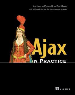 Read [PDF EBOOK EPUB KINDLE] Ajax in Practice by  Dave Crane,Bear Bibeault,Jord Sonneveld,Ted Goddar