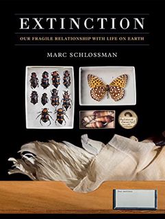 GET [EPUB KINDLE PDF EBOOK] Extinction: Our Fragile Relationship with Life on Earth by  Marc Schloss